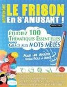 Linguas Classics - APPRENDRE LE FRISON EN S'AMUSANT - POUR LES ADULTES