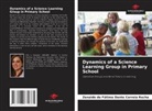 Zenaide de Fátima Dante Correia Rocha - Dynamics of a Science Learning Group in Primary School