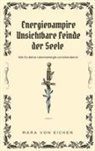 Mara von Eichen, Mara von Eichen - Energievampire unsichtbare Feinde der Seele