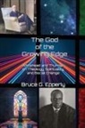 Bruce G Epperly - The God of the Growing Edge