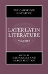 Kelly Gavin, Pelttari Aaron - The Cambridge History of Later Latin Literature: Volume 1