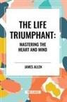 James Allen - The Life Triumphant