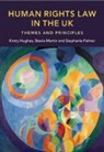 Hughes Kirsty, Stevie Martin, Palmer Stephanie - Human Rights Law in the UK