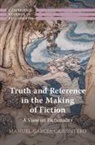 Manuel (Universitat De Barcelon Garcia-Carpintero, Manuel García-Carpintero - Truth and Reference in the Making of Fiction