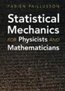 Fabien Paillusson, Fabien (University of Lincoln) Paillusson - Statistical Mechanics for Physicists and Mathematicians