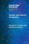 Elizabeth F. Evans, Elizabeth F. (Wayne State University) Wilke Evans, Evans Elizabeth F., Matthew Wilkens, Wilkens Matthew - Gender and Literary Geography