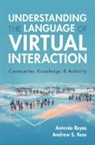 Antonio Reyes, Antonio (Washington and Lee University Reyes, Reyes Antonio, Andrew S. Ross - Understanding the Language of Virtual Interaction