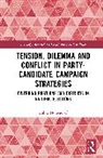 Lukas Hohendorf - Tension, Dilemma and Conflict in Party-Candidate Campaign Strategies