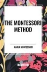 Maria Montessori - The Montessori Method