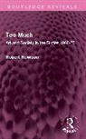 Robert Hewison, Hewison Robert - Too Much
