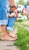 Matthew Whitaker - Family Is a Journey, Not a Destination