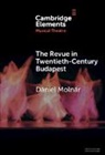 D?niel Moln?r, Dániel Molnár - Revue in Twentieth-Century Budapest