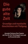 Ananda Caitanya Das Caputo - Die gute alte Zeit