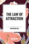 Napoleon Hill, Prentice Mulford, Wallace D. Wattles - The Law of Attraction