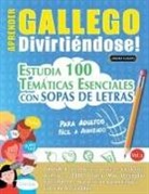 Linguas Classics - APRENDER GALLEGO DIVIRTIÉNDOSE! - PARA ADULTOS