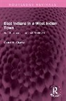 Colin G Clarke - East Indians in a West Indian Town
