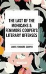 James Fenimore Cooper - The Last of the Mohicans & Fenimore Cooper's Literary Offenses