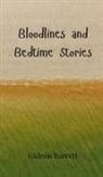 Gideon Barrett - Bloodlines and Bedtime Stories