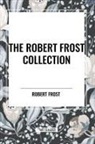 Robert Frost - The Robert Frost Collection
