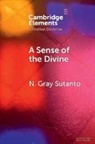 N. Gray Sutanto, N. Gray (Reformed Theological Seminary) Sutanto - Sense of the Divine