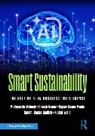 Rajeev Kumar Panda, Kumar Rakesh, Madhusmita Mohanty, Madhusmita Kumar Mohanty, Rashimi Rajan Mallick, Kushal Walia - Smart Sustainability