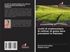 Qurrat-ul-Ain Akbar, Shahid Yousaf - Livelli di arabinoxilano di cultivar di grano duro prevalenti in Pakistan