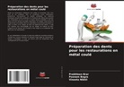 Poonam Bogra, Prabhleen Brar, Vineeta Nikhil - Préparation des dents pour les restaurations en métal coulé