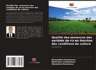 Dostonbek Iminzhanov, Ilhomzhon Rustamov, Mohirzhon Tukhtaboev - Qualité des semences des variétés de riz en fonction des conditions de culture