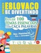 Linguas Classics - APRENDER ESLOVACO SE DIVERTINDO! - PARA PRINCIPIANTES