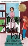 KD McCrite - The Trouble with Cousin Polly