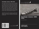 Iancu Filipescu, C¿t¿lin Zamfir - Sociología rumana: 1900-2010