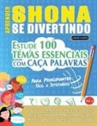 Linguas Classics - APRENDER SHONA SE DIVERTINDO! - PARA PRINCIPIANTES