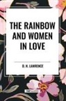 D. H. Lawrence - The Rainbow and Women in Love