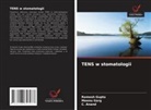 C. Anand, Meenu Garg, Ramesh Gupta - TENS w stomatologii