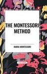 Maria Montessori - The Montessori Method