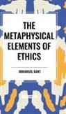 Immanuel Kant - The Metaphysical Elements of Ethics