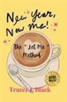 Tracee L Black - New Year, New Me!