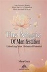 Maya Grace - The Magic of the Manifestation