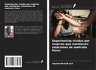 Kopano Mcduff Jack - Experiencias vividas por mujeres que mantienen relaciones de maltrato físico