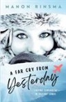 Manon Rinsma - A Far Cry from Yesterday