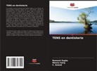 C. Anand, Meenu Garg, Ramesh Gupta - TENS en dentisterie