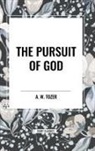 A. W. Tozer - The Pursuit of God