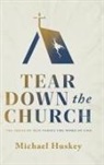 Michael Huskey - Tear Down the Church