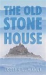 Joseph L. Waner - The Old Stone House