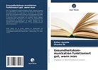 Esther Ayaaba, Chunhui Ni - Gesundheitskom-munikation funktioniert gut, wenn man