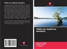 C. Anand, Meenu Garg, Ramesh Gupta - TENS em medicina dentária