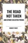 Robert Frost - The Road Not Taken and Other Selected Poems