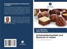 Nikhil Bhuwania, Y G Tharakan, Y. G. Tharakan - Schokoladenkonfekt und Desserts in Indien