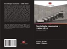 Iancu Filipescu, C¿t¿lin Zamfir, Catalin Zamfir - Sociologie roumaine : 1900-2010