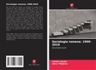 Iancu Filipescu, C¿t¿lin Zamfir, Catalin Zamfir - Sociologia romena: 1900-2010